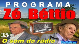 35  Programa ZÉ BÉTTIO Aqui só tocando a melhor música caipira sertaneja do BRASIL  by Marcos [upl. by Aratehs]