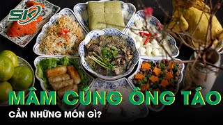 Mâm Cúng Ông Công Ông Táo Cần Những Món Gì  SKĐS [upl. by Llecrup]