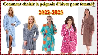 Comment choisir le peignoir dhiver pour femme [upl. by Socha]