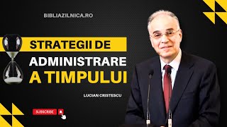 Lucian Cristescu  Strategii de administrare a timpului  Time management pentru succes [upl. by Nyra886]