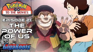 Uncles Lies Will End the World  Pokemon GO to the Movies 21 The Power of Us [upl. by Boor]