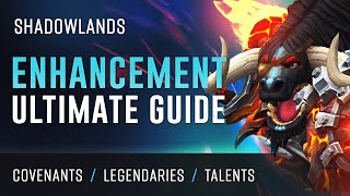 Shadowlands Ultimate Enhancement Shaman Guide  CovenantLegendariesTalentsRotation [upl. by Bortman]