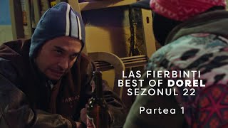 Best of Dorel  PART 1  Las Fierbinți Sezonul 22 [upl. by Ashford85]