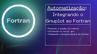 Integrando o Gnuplot ao Fortran [upl. by Ajnot]