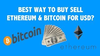 Best Way to Buy Sell Ethereum amp Bitcoin for USD [upl. by Fachan468]