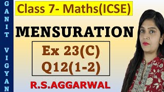 Mensuration  ICSE class 7  Chapter 23  Exercise 23C  Q 12 12  R S Aggarwal [upl. by Bonne]