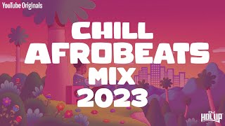 Chill Afrobeats Mix 2023 2Hrs  Best of Alte  Afro Soul 2023 [upl. by Rramo]