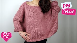 Tricoter un pull ample DIY  Tutoriel complet tricot jersey 🧶  Pull taille unique  Modèle femme [upl. by Wallraff]