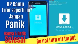 CARA MENGATASI MASALAH HP SAMSUNG DO NOT TURN OFF TARGET [upl. by Marcoux295]