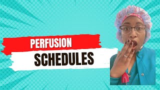 Perfusion Schedule [upl. by Notterb]