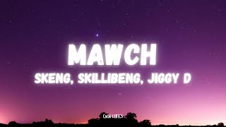 Skeng Skillibeng Jiggy D  Mawch Lyrics [upl. by Etnaid]