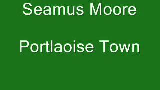 Portlaoise Town Seamus Moore [upl. by Longtin]