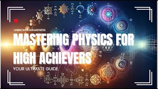 Mastering Physics for High Achievers Your Ultimate Guide physics physicsclass guidance student [upl. by Sheedy674]