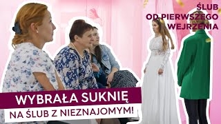 Patrycja wybrała suknię na ślub z nieznajomym [upl. by Devonne628]