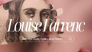 Louise Farrenc  Trio in E minor for Flute Cello and Piano Op 45 [upl. by Teik]