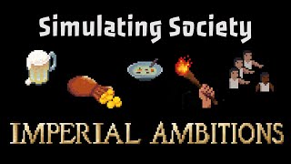 Simulating Society in Imperial Ambitions [upl. by Chassin]