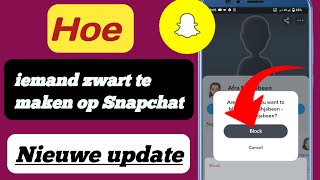 Iemand op Snapchat blokkeren en deblokkeren [upl. by Horatius198]