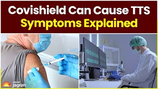 AstraZeneca Admits Covishield Can Cause TTS  Symptoms Explained  Jagran English News Updates [upl. by Trici]