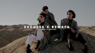 Excuses X Bewafa  Slowed  Reverb  AP Dhillon  Imran Khan  THE SOLITARY MUSICA [upl. by Oynotna]