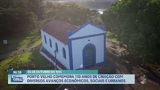 Porto Velho comemora 110 anos de criação com diversos avanços econômicos sociais e urbanos [upl. by Dorisa]