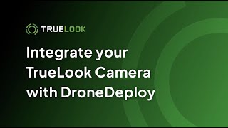 How to Setup TrueLooks DroneDeploy Integration [upl. by Angrist]