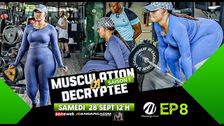 LA MUSCULATION DÉCRYPTÉE  Saison 1  Épisode 8  avec NASTOU CŒURS BRISÉS [upl. by Akinod]