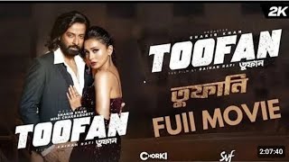 Toofan sakib khan bengali full movie  Sakib khan new bengali new movie  Toofan full movie [upl. by Rahman]