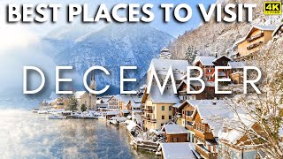 10 Best Places To Visit In December in 2024  4K Travel Guide [upl. by Adoc]