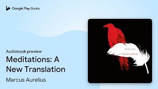 Meditations A New Translation by Marcus Aurelius · Audiobook preview [upl. by Elletnahs]