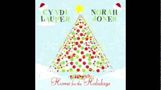 Home For The Holidays  Cyndi Lauper Ft Norah Jones [upl. by Stucker]