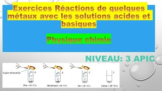 Exercices réaction de quelques métaux avec les solution acides et basiques 3 année collège [upl. by Neelyak]