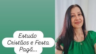 Estudo Cristãos e festa pagã [upl. by Inalel]