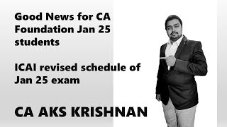 ICAI revised exam schedule for Jan 25 CA foundation exam [upl. by Marder]