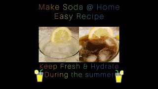 Make A Fresh Soda  Home  Quick amp Easy Summer Recipe  Refreshing Cool and Hydrate  Lilas Kitchen [upl. by Yesdnik]