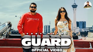 Guard Official Video Gary Hothi  Sukh Sanghera  Latest Punjabi Songs 2024 [upl. by Henrieta]