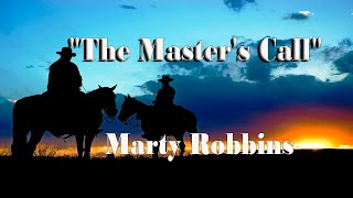 Marty Robbins  The Masters Call  With Lyrics [upl. by Aerdnahs]