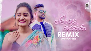 Rosa Batiththi Remix  Mangala Denex EVOBEATS  MrPravish  Sinhala New Songs [upl. by Anamuj759]