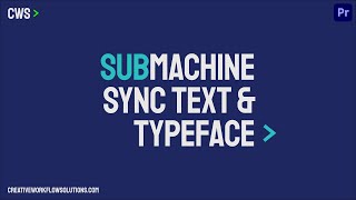 SubMachine  Sync Mogrt Text and Typeface [upl. by Lovell101]