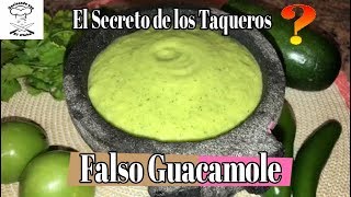 Como Hacer Falso Guacamole  El Secreto de los Taqueros [upl. by Eneluj45]