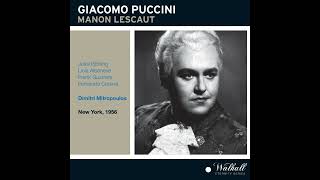 Puccini Manon Lescaut L Albanese J Björling Guarrera Corena dir D Mitropoulos Live 1956 [upl. by Akemyt]