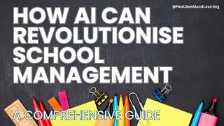 How AI Can Revolutionise School Management A Comprehensive Guide aiinsights ai schoolmanagement [upl. by Eimmas45]