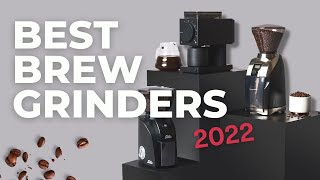 The BEST Brew Grinders of 2022 [upl. by Cati]