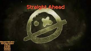 R3MAK3 PROJECT  Straight Ahead feat Sub Zero Project Rebelion Dblock Stefan Aversion [upl. by Myrtia]