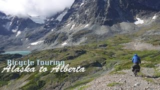 Bicycle Touring  Alaska to Alberta  2015 [upl. by Aihtnamas]