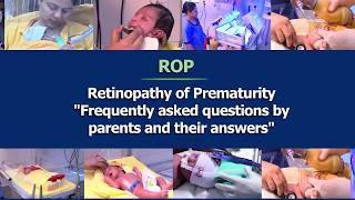 Retinopathy of Prematurity quotFrequently asked questions by parents and their answersquot [upl. by Alyahs]