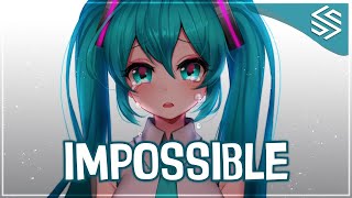 Nightcore  Impossible  Lyrics [upl. by Kleinstein534]