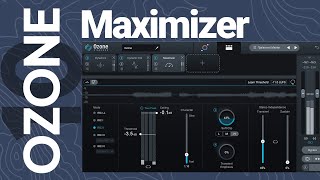 Ozone 10  Maximizer amp Soft Clip  InDepth w Bill from iZotope [upl. by Dorkus166]