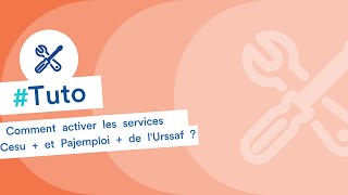 Comment activer les services Cesu  et Pajemploi  de lUrssaf [upl. by Caritta]