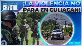 Culiacán Sinaloa registra su tercer día de enfrentamientos  Noticias con Crystal Mendivil [upl. by Erna]