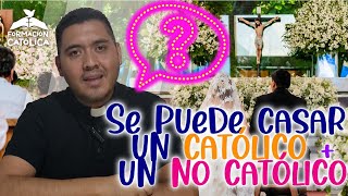 Se puede Casar un Católico con un NO Católico 🧐 Padre José Antonio Román Bahena🙌🏻 [upl. by Anilorac754]